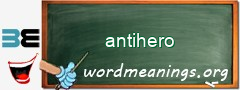 WordMeaning blackboard for antihero